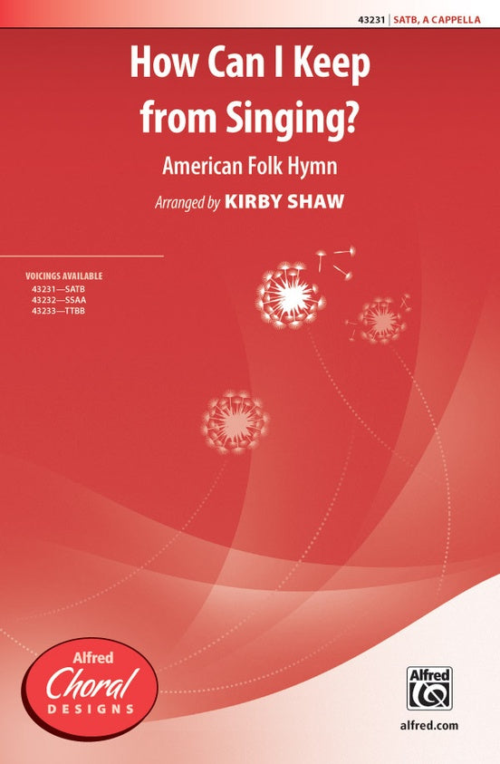 How Can I Keep from Singing? – SATB a cappella (Digital Download)