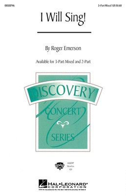 I Will Sing! - Roger Emerson - 3-Part Mixed Hal Leonard Choral Score Octavo