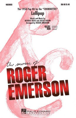 Lollipop - Beverly Ross|Julius Dixon - SSA Roger Emerson Hal Leonard Octavo