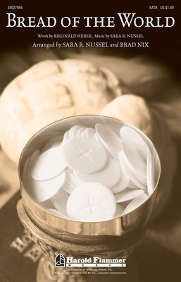Bread of the World - Sara R. Nussel - SATB Brad Nix|Sara R. Nussel Reginald Heber Shawnee Press Choral Score Octavo