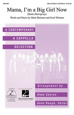 Mama I'm a Big Girl Now - (from Hairspray) - Marc Shaiman - SSAA Deke Sharon Contemporary A Cappella Publishing Choral Score Octavo