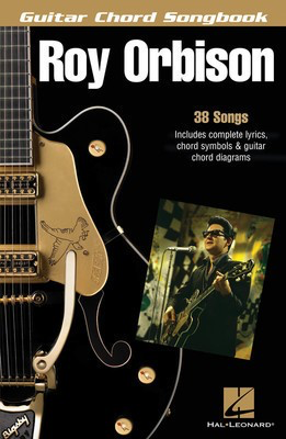 Roy Orbison - Guitar Chord Songbook - Guitar|Vocal Hal Leonard Melody Line, Lyrics & Chords