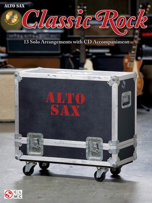 Classic Rock - 13 Solo Arrangements with CD Accompaniment - Alto Saxophone Cherry Lane Music /CD