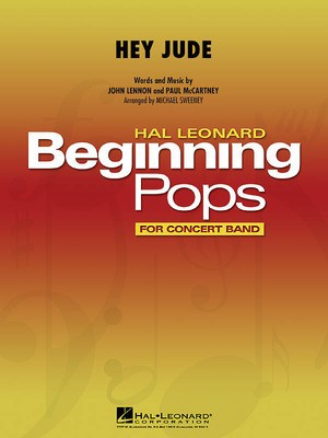 Hey Jude - John Lennon|Paul McCartney - Michael Sweeney Hal Leonard Concert Band Score/Parts