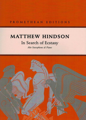 Hindson - In Search of Ecstasy - Alto or Tenor Saxophone Promethean Editions PE007
