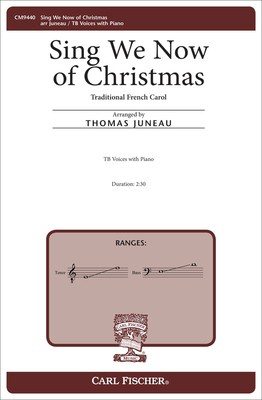 Sing We Now of Christmas - TB Thomas Steven Juneau Carl Fischer Octavo