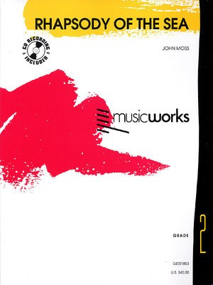 Rhapsody of the Sea - John Moss Hal Leonard Score/Parts