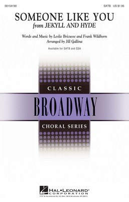 Someone Like You - from Jekyll & Hyde - Frank Wildhorn|Leslie Bricusse - SATB Jill Gallina Hal Leonard Octavo