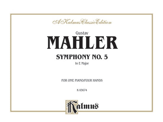 Mahler - Symphony No. 5, in E Major - 1 Piano, 4 Hands (Digital Download)
