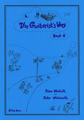 The Guitarists Way Book 4 - John Whitworth|Peter Nuttall - Guitar Holley Music Guitar Solo