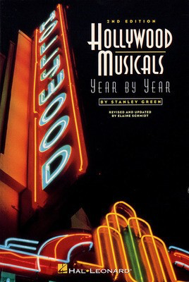 Hollywood Musicals Year by Year - Second Edition - Applause Books