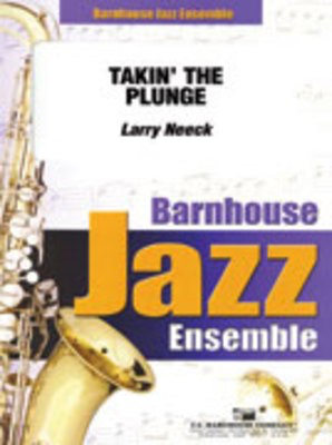 Takin' The Plunge - Larry Neeck - C.L. Barnhouse Company Score/Parts