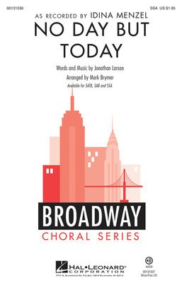 No Day But Today - Jonathan Larson - SSA Mark Brymer Hal Leonard Octavo