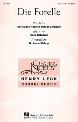 Die Forelle - Franz Schubert - 3-Part Treble D. Jason Bishop Christian Friedrich Daniel Schubart Hal Leonard Octavo