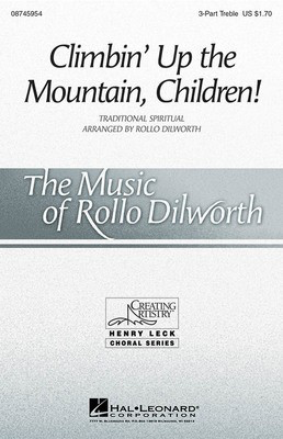 Climbin' Up the Mountain, Children! - 3-Part Mixed Rollo Dilworth Hal Leonard Choral Score Octavo