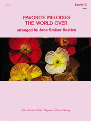 Favourite Melodies The World Over Bk 2 - Piano - Bastien - KJOS