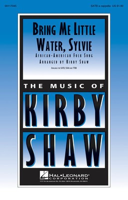 Bring Me Little Water, Sylvie - TTBB Kirby Shaw Hal Leonard Choral Score Octavo