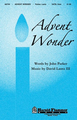 Advent Wonder - David Lantz III|John Parker - SATB Shawnee Press Choral Score Octavo