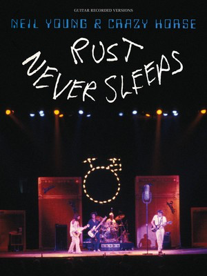 Neil Young - Rust Never Sleeps - Guitar Hal Leonard Guitar TAB