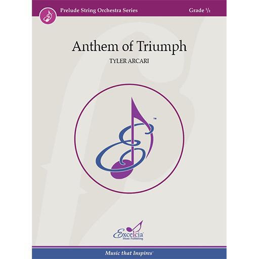 Arcari - Anthem of Triumph - String Orchestra Grade 0.5 Score/Parts