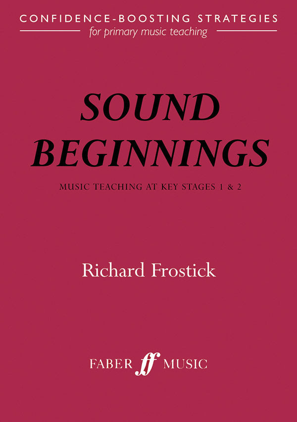 SOUND BEGINNINGS (PRIMARY MUSIC TEACHING) PB