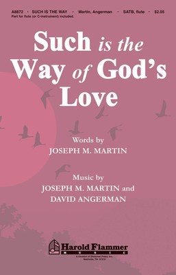 Such Is the Way of God's Love - David Angerman|Joseph M. Martin - SATB Shawnee Press Choral Score Octavo