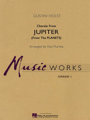 Chorale from Jupiter (from The Planets) - Gustav Holst - Paul Murtha Hal Leonard Score/Parts
