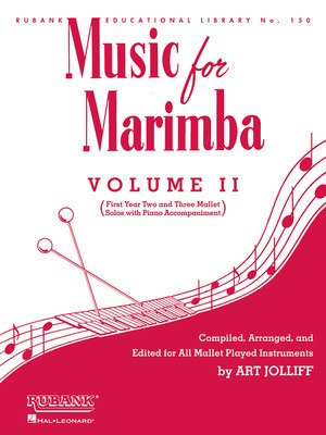 Music for Marimba - Volume II - Easy 2- and 3-Mallet Solos with Piano Accompaniment - Art Jolliff - Percussion Rubank Publications