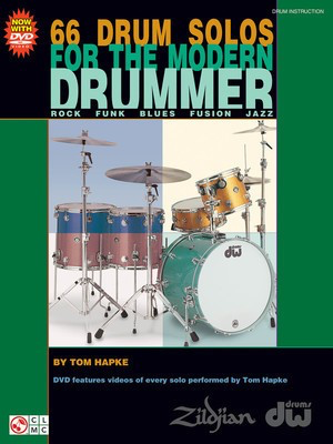66 Drum Solos for the Modern Drummer - Rock Œ‡ Funk Œ‡ Blues Œ‡ Fusion Œ‡ Jazz - Tom Hapke - Tom Hapke Cherry Lane Music /DVD