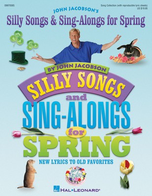 Silly Songs & Sing-Alongs for Spring - New Lyrics to Old Favorites - John Jacobson - Hal Leonard ShowTrax CD CD