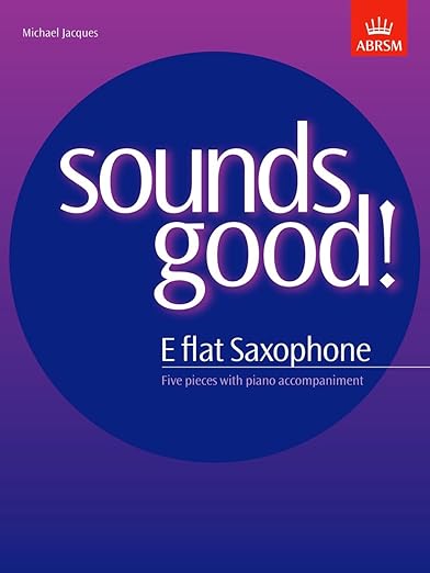 Sounds Good! for E flat saxophone