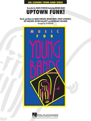 Uptown Funk! - Bruno Mars|Devon Gallaspy|Jeff Bhasker|Mark Ronson|Nicholaus Williams|Philip Lawrence - Jay Bocook Hal Leonard Score/Parts