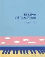 El Libro Del Jazz Piano - (Spanish Edition) - Piano Mark Levine Sher Music Co. Spiral Bound