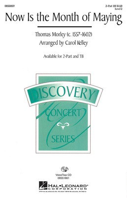 Now Is the Month of Maying - Thomas Morley - 2-Part Carol Kelley Hal Leonard Choral Score Octavo