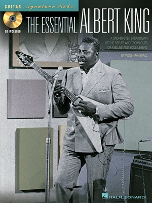 The Essential Albert King - A Step-by-Step Breakdown of the Styles and Techniques of a Blues and - Guitar Wolf Marshall Hal Leonard Guitar TAB /CD