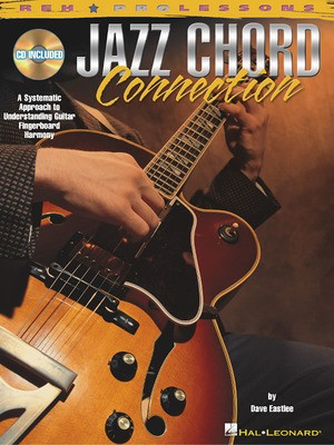 Jazz Chord Connection - A Systematic Approach to Understanding Guitar Fingerboard Harmony - Guitar Dave Eastlee Hal Leonard Guitar TAB /CD