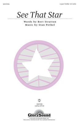 See that Star - Bert Stratton|Stan Pethel - 2-Part Treble Shawnee Press Choral Score Octavo