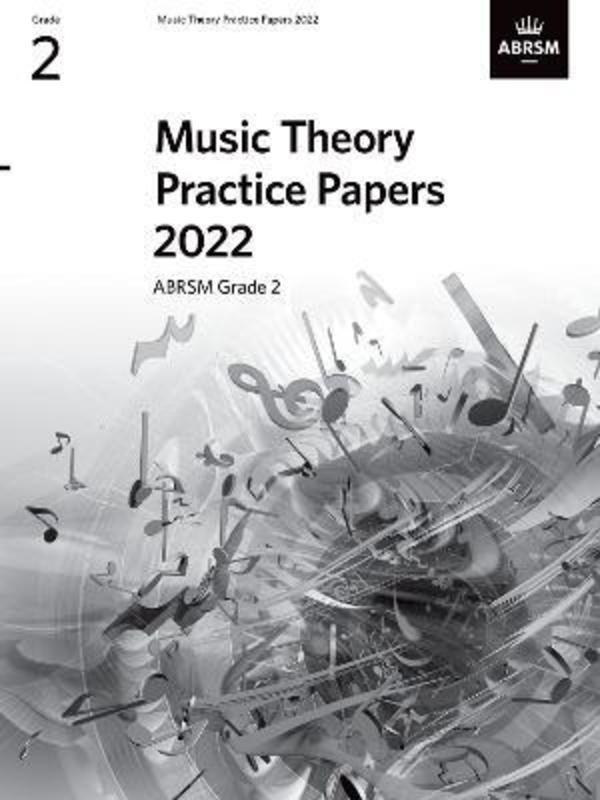Music Theory Practice Papers 2022 ABRSM Grade 2 - ABRSM
