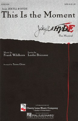 This Is the Moment - Frank Wildhorn|Leslie Bricusse - SATB Frank Wildhorn|Leslie Bricusse Cherry Lane Music