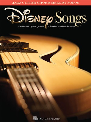 Disney Songs - Jazz Guitar Chord Melody Solos - Various - Guitar Hal Leonard Guitar Solo