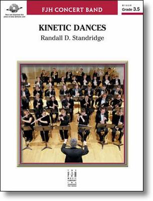 Kinetic Dances - Randall D. Standridge - FJH Music Company Score/Parts