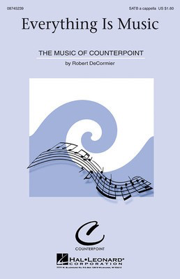 Everything Is Music - Robert DeCormier - SATB Romain Rolland Hal Leonard Choral Score Octavo