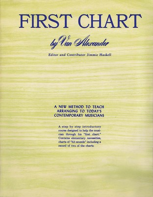First Chart - A New Method to Teach Arranging to Today's Contemporary Musicians - Jimmie Haskell Van Alexander Criterion