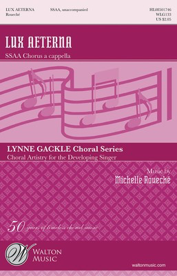 Lux Aeterna - Michelle Rouechí© - SSAA Walton Music Choral Score Octavo
