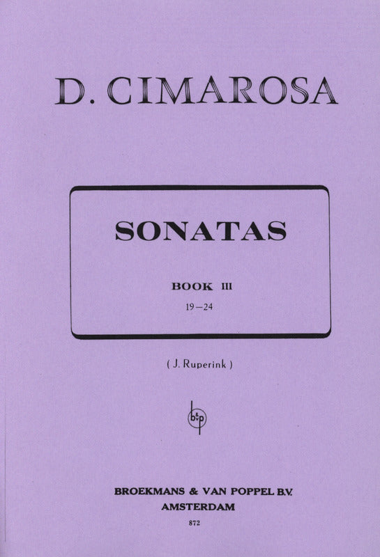 Cimarosa - Sonatas Volume 3 - Piano Solo edited by Ruperink Broekmans & Van Poppel BVP872