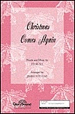 Christmas Comes Again - Ed Rush - 2-Part Jimbo Stevens Shawnee Press Choral Score Octavo