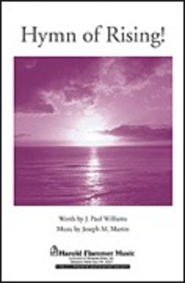 Hymn of Rising! - J. Paul Williams|Joseph M. Martin - SATB Shawnee Press Choral Score Octavo