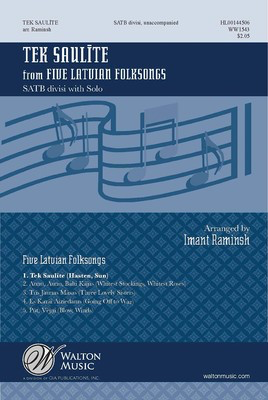 Tek SaulIte - (Hasten, Sun) - Latvian Folksong - SATB divisi Imant Raminsh Walton Music