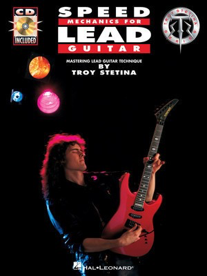 Speed Mechanics for Lead Guitar - Guitar Troy Stetina Hal Leonard /CD