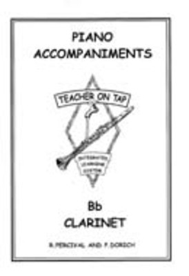 Teacher On Tap Bb Clarinet - Solo Collection with Piano Accompaniment - Clarinet Peter Dorich|Richard Percival Teacher On Tap Piano Accompaniment